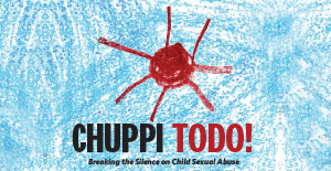Chuppi Todo! Survivors Speak Out on Child Sexual Abuse